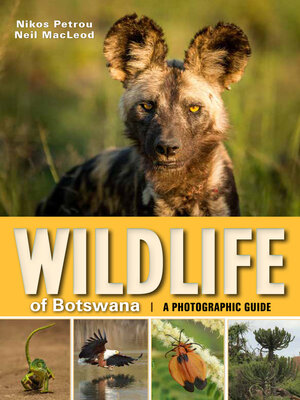 cover image of Wildlife of Botswana – a Photographic Guide